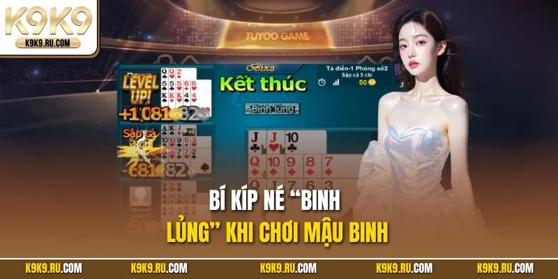 Bí kiếp né "binh lủng" khi chơi mậu binh