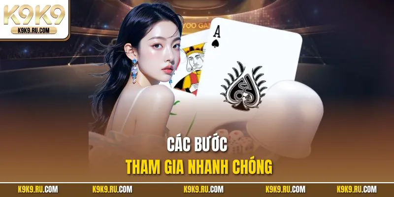 Các bước tham gia nhanh chóng