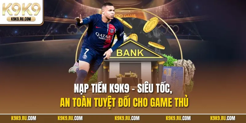 Nạp tiền K9K9