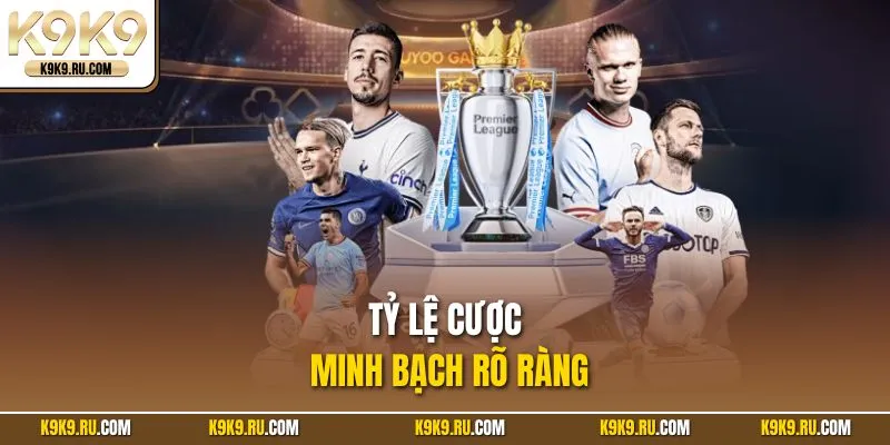 Tỷ lệ cược minh bạch rõ ràng